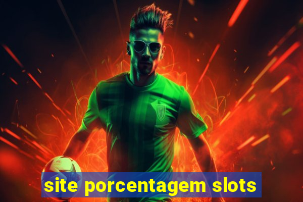 site porcentagem slots